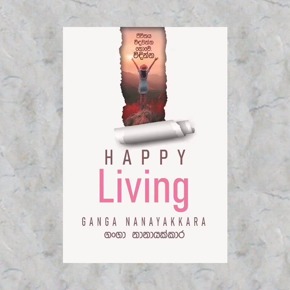 Happy Living by Ganga Nanayakkara
